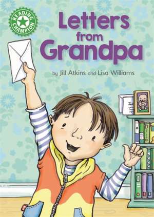 Reading Champion: Letters from Grandpa de Jill Atkins