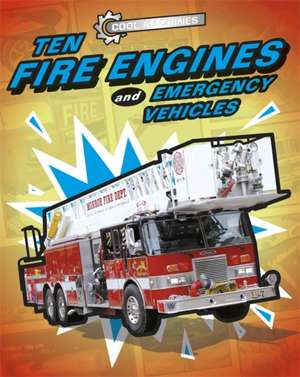 Cool Machines: Ten Fire Engines and Emergency Vehicles de Chris Oxlade