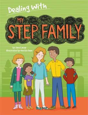 Lacey, J: Dealing With...: My Stepfamily de Jane Lacey