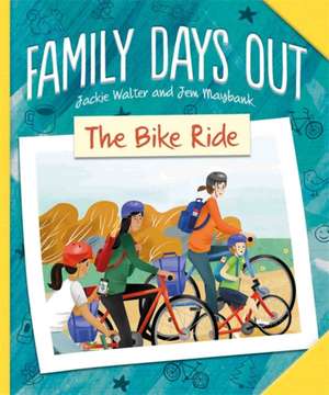 Family Days Out: The Bike Ride de Jackie Walter