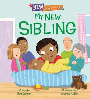 New Adventures: My New Sibling de Tom Easton