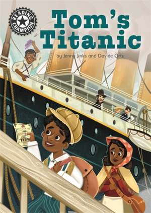 Jinks, J: Reading Champion: Tom's Titanic de Jenny Jinks