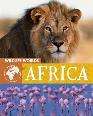 Wildlife Worlds: Africa de Tim Harris