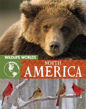 Wildlife Worlds: North America de Tim Harris