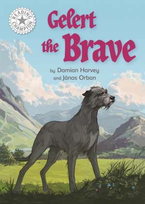 Reading Champion: Gelert the Brave de Damian Harvey