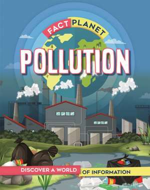 Howell, I: Fact Planet: Pollution de Izzi Howell