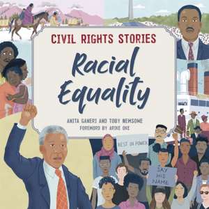 Civil Rights Stories: Racial Equality de Anita Ganeri