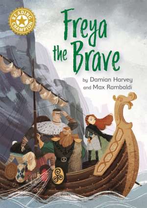 Harvey, D: Reading Champion: Freya the Brave de Damian Harvey