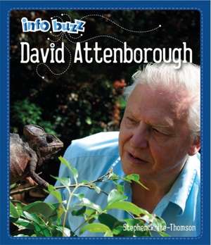 White-Thomson, S: Info Buzz: Famous People David Attenboroug de Stephen White-Thomson