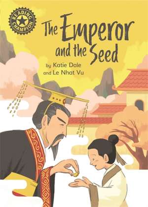 Reading Champion: The Emperor and the Seed de Katie Dale