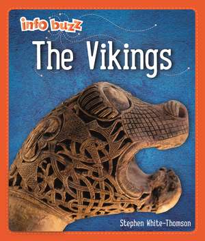 Info Buzz: Early Britons: Vikings de Stephen White-Thomson