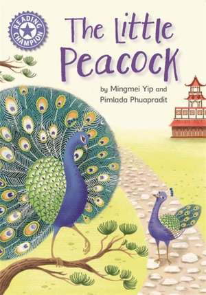 Yip, M: Reading Champion: The Little Peacock de Mingmei Yip