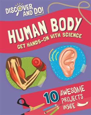 Lacey, J: Discover and Do: Human Body