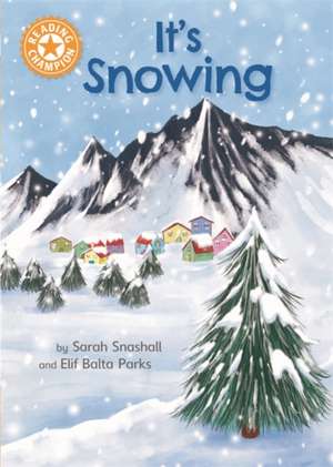 Reading Champion: It's Snowing de Sarah Snashall