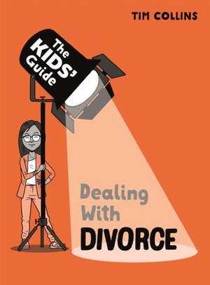 The Kids' Guide: Dealing with Divorce de Scott Garrett