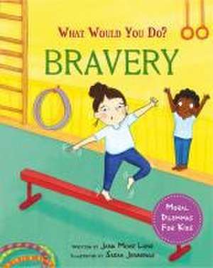 What would you do?: Bravery de Jana Mohr Lone