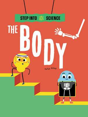 Step Into Science: The Body de Peter Riley