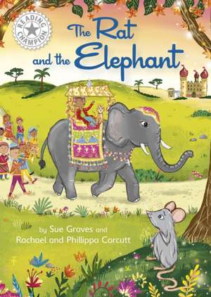 Reading Champion: The Rat and the Elephant de Sue Graves