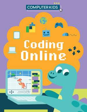 Computer Kids: Coding Online de Clive Gifford