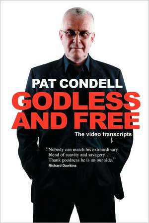 Godless and Free de Pat Condell