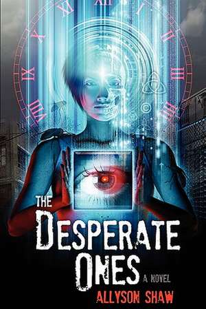 The Desperate Ones de Allyson Shaw