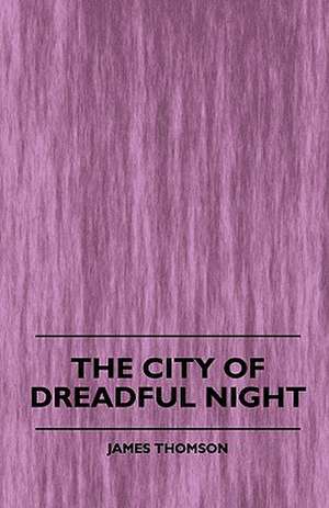 The City of Dreadful Night de James Thomson