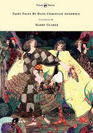 Fairy Tales by Hans Christian Andersen - Illustrated by Harry Clarke de Hans Christian Andersen