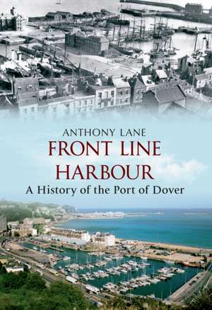 Front Line Harbour de Anthony Lane