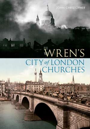 Wren's City of London Churches de John Christopher