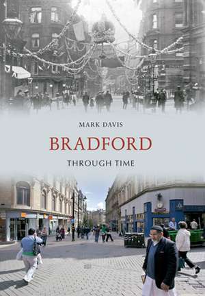 Bradford Through Time de Mark Davis