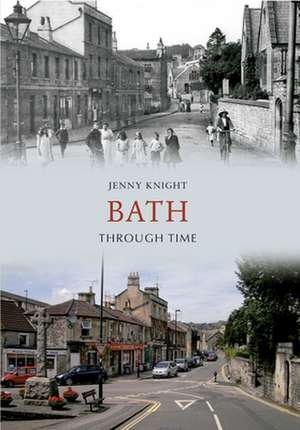 Bath Through Time de Jenny Knight