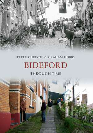 Bideford Through Time de Peter Christie