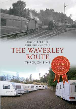 The Waverley Route Through Time de Roy G. Perkins