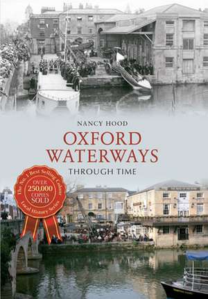 Oxford Waterways Through Time de Nancy Hood