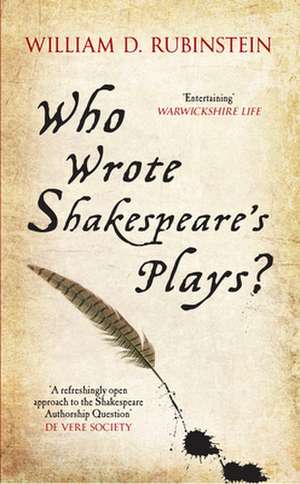 Who Wrote Shakespeare's Plays? de William D Rubinstein