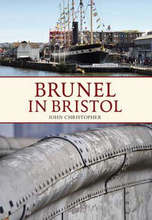 Brunel in Bristol de John Christopher