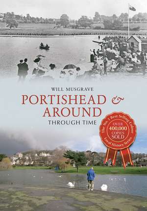 Portishead & Around Through Time de Will Musgrave