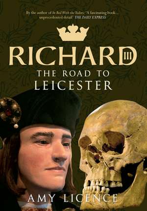 Richard III de Amy Licence