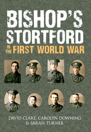 Bishop's Stortford in the First World War de Sarah Turner