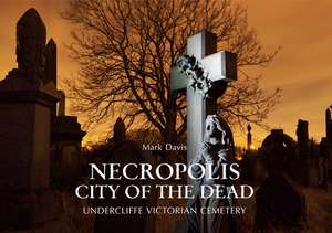 Necropolis City of the Dead de Mark Davis