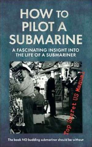 How to Pilot a Submarine de U. S. Navy