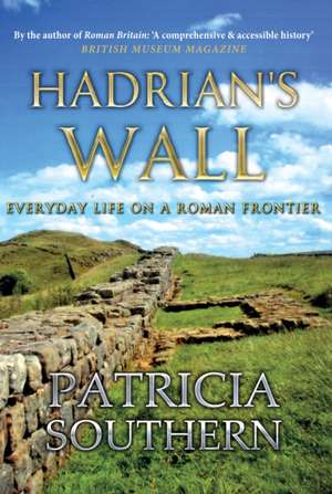 Hadrian's Wall de Patricia Southern