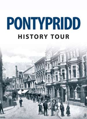 Pontypridd History Tour de Alun Seward