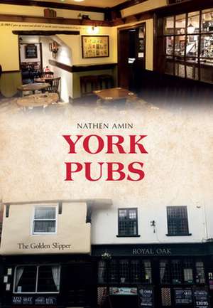 Amin, N: York Pubs de Nathen Amin