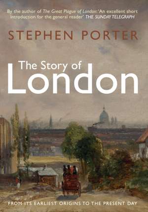 The Story of London de Stephen Porter