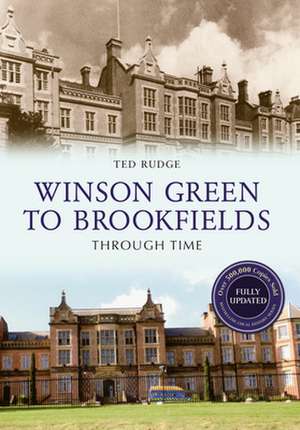 Winson Green to Brookfields Through Time Revised Edition de Ted Rudge