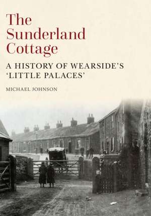 The Sunderland Cottage de Michael Johnson