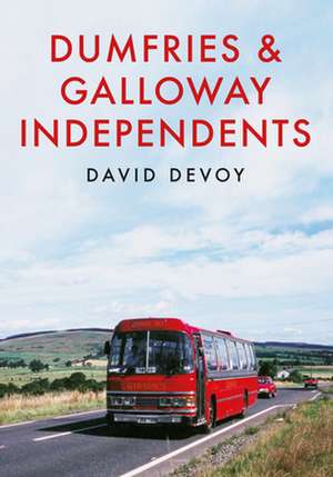 Dumfries & Galloway Independents de David Devoy