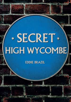 Brazil, E: Secret High Wycombe de Eddie Brazil