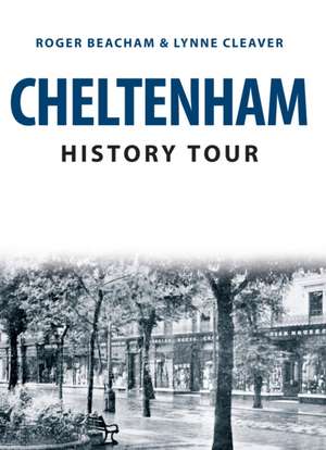 Cheltenham History Tour de Lynne Cleaver